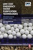 Low cost emergency water purification technologies : integrated water security series
