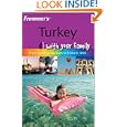 Frommer's Turkey with Your Family: From Bustling Bazaars to Historic Sites (Frommers... by Carole French
