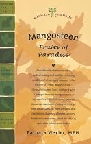 Mangosteen, A HEalthy Taste of the Tropics: Fruits of Paradise (Woodland Health Series)