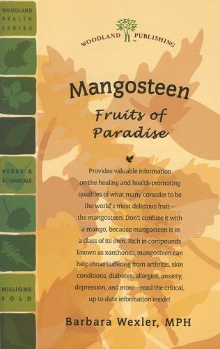 Mangosteen: Fruits of Paradise