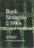 Bank strategies for the 1990s