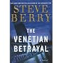 The Venetian Betrayal: A Novel