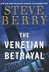 The Venetian Betrayal: A Novel (Cotton Malone)