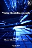 Valuing historic environments