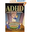 ADHD- Living Without Brakes by  Martin L., M.D. Kutscher and Douglas, M.D. Puder