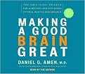 Making A Good Brain Great (The Amen Clinic Program For Achieving And Sustaining Optimal Mental Performance) (Abridged) (Compact Disc)