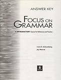 Focus on grammar. An introductory course for reference and practice. Answer key