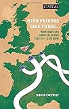 With friends like these ... : why Britain should leave the EU - and how