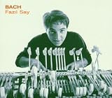 Fazil Say Plays Bach