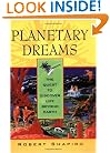Planetary Dreams: The Quest to Discover Life Beyond Earth