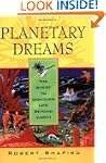 Planetary Dreams: The Quest to Discov...