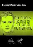 Cambridge Wizard Student Guide The Curious Incident of the Dog in the Night Time (Cambridge Wizard English Student Guides)