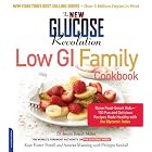 The New Glucose Revolution Low GI Family Cookbook: Raise Food-Smart Kids--100 Fun and... by Dr. Dr. Jennie Brand-Miller M.D. M.D., Kaye Foster-Powell M. Nutr & Diet, Anneka Manning, and Philippa Sandall