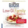 The New Glucose Revolution Low GI Family Cookbook: Raise Food-Smart Kids--100 Fun and Delicious Recipes Made Healthy with the Glycemic Index