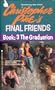 Final Friends #3: The Graduation