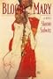 Bloody Mary: A Novel