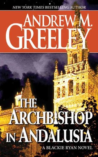 The Archbishop in Andalusia: A Blackie Ryan Novel (Blackie Ryan series Book 17)
