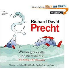 Warum gibt es alles und nicht nichts?: Ein Ausflug in die Philosophie