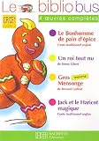 Le Bibliobus CP/CE1 Parcours de lecture de 4 oeuvres : Le Bonhomme de pain d'�pice ; Un roi tout nu ; Gros Mensonge ; Jack et le Haricot magique