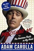 President Me: The America That's in My Head President Me: The America That's in My Head