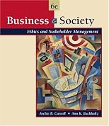 Business and Society: Ethics and Stakeholder Management (with InfoTrac®)