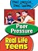 Real Life Teens: Peer Pressure
