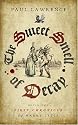 The Sweet Smell of Decay: Being the First Chronicle of Harry Lytle (Harry Lytle Chronicles)