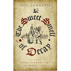 Sweet Smell of Decay, The: Being the First Chronicle of Harry Lytle (Harry Lytle Chronicles 1)