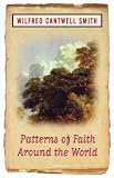 Cover of Patterns of Faith in the World Religions by Wilfred Cantwell Smith 1851681647