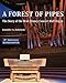 A Forest of Pipes: The Story of the Walt Disney Concert Hall Organ