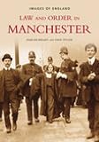 Law and Order in Manchester (Images of England S)