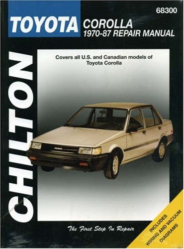 Toyota Corolla, 1970-87 (Chilton's Total Car Care Repair Manual)
