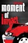 Moment of Impact