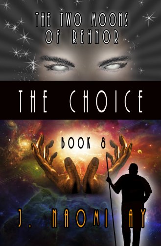 The Choice (The Two Moons of Rehnor, Book 8)