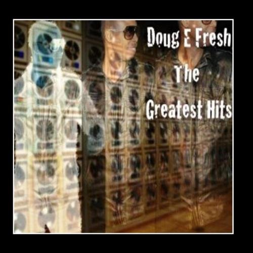 Doug E. Fresh - The Greatest Hits - Zortam Music
