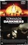 Towards Darkness