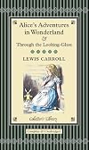 Alice's Adventures in Wonderland & Through the Looking-Glass (Collector's library)