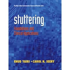 Stuttering: Foundations and Clinical Applications (The Allyn & Bacon Communication... by Ehud Yairi and Carol H. Seery