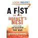 A Fist In the Hornet's Nest: On the Ground In Baghdad Before, During and After the War