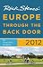 Rick Steves’ Europe Through the Back Door 2012: The Travel Skills Handbook