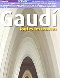Gaudi (French Language): Toutes Les Oeuvres