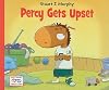 Percy Gets Upset: Emotional Skills: Dealing with Frustration   [PERCY GETS UPSET] [Paperback]