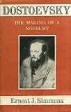 Dostoevsky: the Making of a Novelist