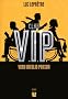 Club V.I.P : Very Invalid Person