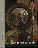 Oil Paintings-W.Yorkshire in Public Ownership: Published by the Public Catalogue Foundation