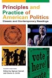 Principles and Practice of American Politics: Classic and Contemporary Readings