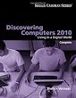Discovering Computers 2010: Living in a Digital World, Complete (Shelly Cashman)