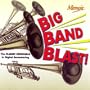 Big Band Blast: The Classic Originals