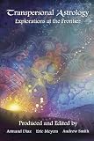 Transpersonal Astrology: Explorations at the Frontier