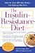 The Insulin-Resistance Diet [INSULIN-RESISTANCE DIET REV/E]